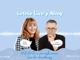 ADHD a ścieżka kariery zawodowej. Letnie-Livey-Almy