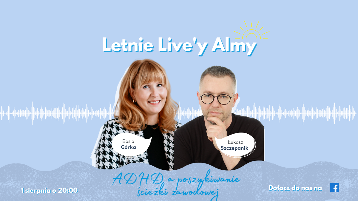 ADHD a ścieżka kariery zawodowej. Letnie-Livey-Almy